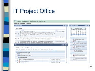 IT Project Office




                    30
 