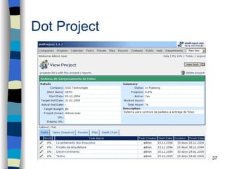 Dot Project




              37
 