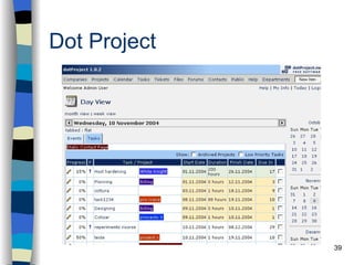 Dot Project




              39
 