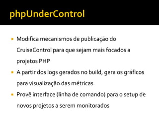 Integração Contínua com CruiseControl e phpUnderControl