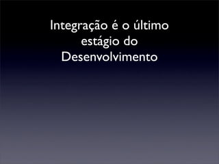 Integração Contínua - Maré de Agilidade