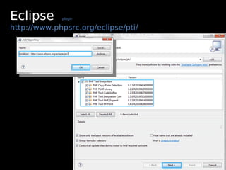 Eclipse      plugin


http://www.phpsrc.org/eclipse/pti/
 