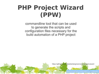 PHP Project Wizard
      (PPW)
 commandline tool that can be used
      to generate the scripts and
 configuration files necessary for the
  build automation of a PHP project




                    https://github.com/sebastianbergmann/php-project-wizard



                                      Integração contínua @gpupo
 
