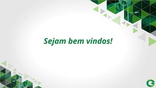 Sejam bem vindos!
 