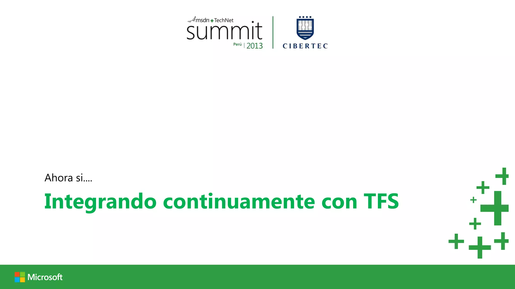 Ahora si....

Integrando continuamente con TFS
 