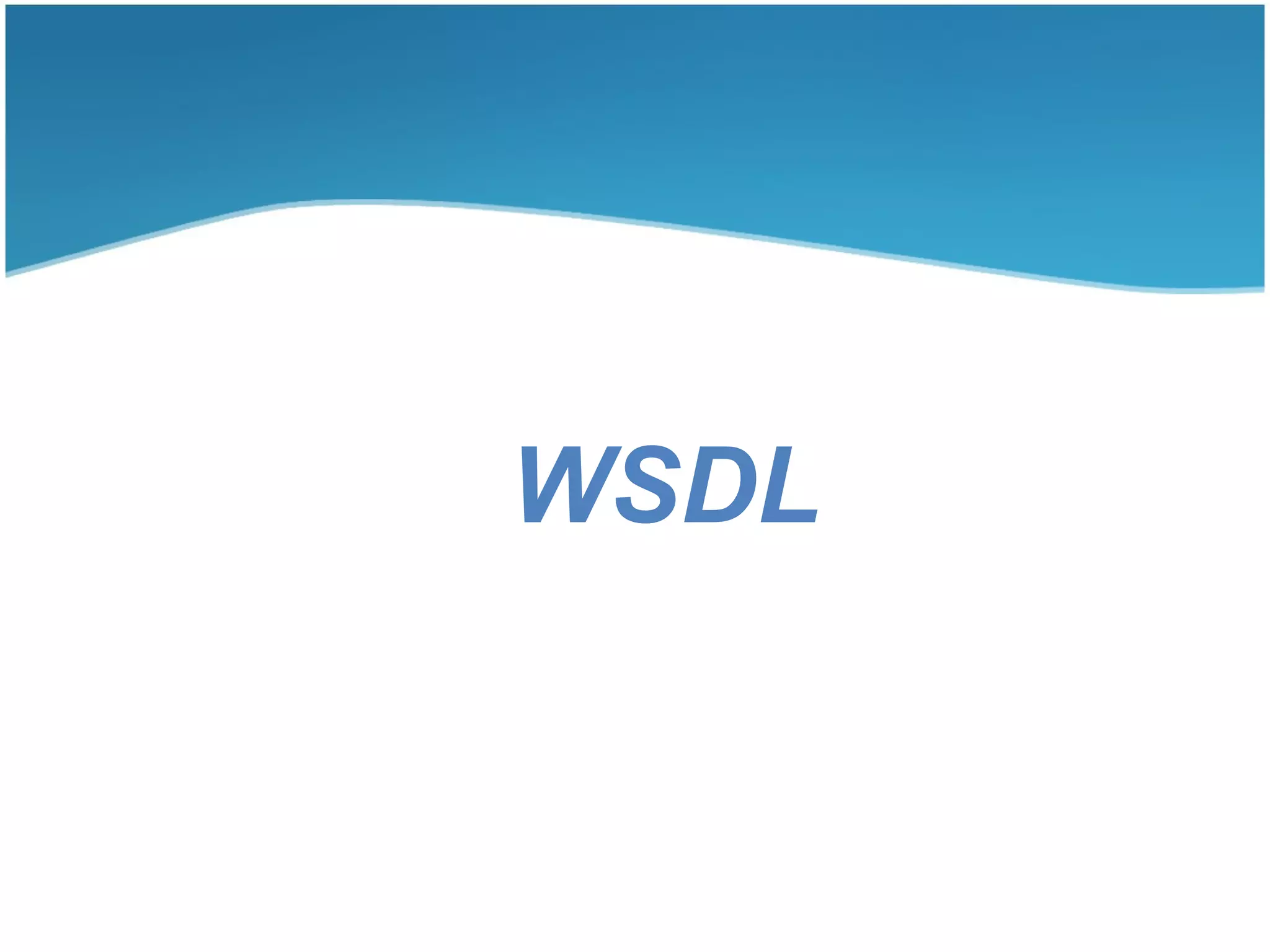 WSDL
 