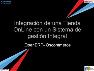 Integración de una Tienda OnLine con un Sistema de gestión Integral OpenERP- Oscommerce 