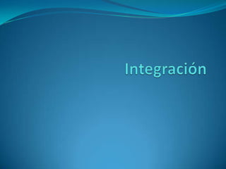 Integración  