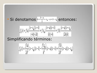 Si denotamos  entonces: Simplificando términos:  