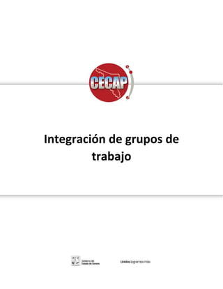 Integración de grupos de
trabajo
 