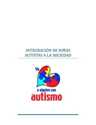 Integracion de niños autistas a la sociedad | PDF