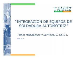 Integracion Tamez Manufactura y Servicios Mexico