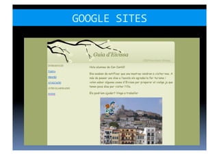 GOOGLE	
  SITES	
  
 