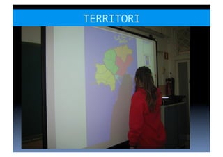 TERRITORI	
  
 