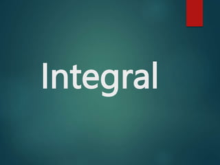 Integral
 