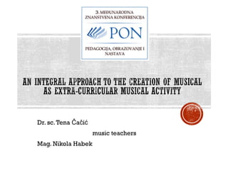 Dr. sc.Tena a iČ č ć
music teachers
Mag. Nikola Habek
 