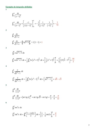 Ejemplos de integrales definidas
1




2




3




4




5




6




                                   7
 