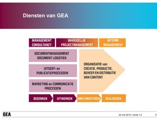 Diensten van GEA




                   20 mei 2010 / versie 1.2   5
 