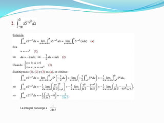 La integral converge a