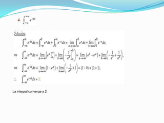 La integral converge a 2