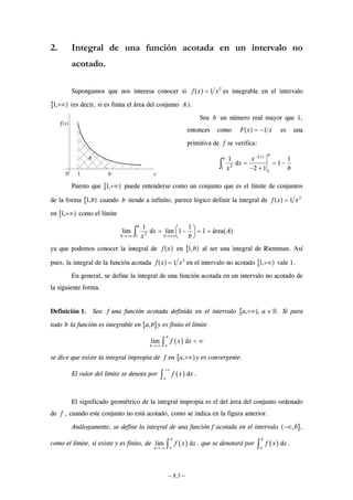 ,QWHJUDO GH XQD IXQFLyQ DFRWDGD HQ XQ LQWHUYDOR QR
DFRWDGR

5WRQPICOQU SWG PQU KPVGTGUC EQPQEGT UK H Z Z0 5  
GU KPVGITCDNG GP GN KPVGTXCNQ
f5
GUFGEKTUKGUHKPKVCGN¶TGCFGNEQPLWPVQ # 

G 