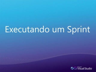 Executando um Sprint