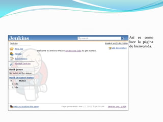 Así es como
luce la página
de bienvenida.
 