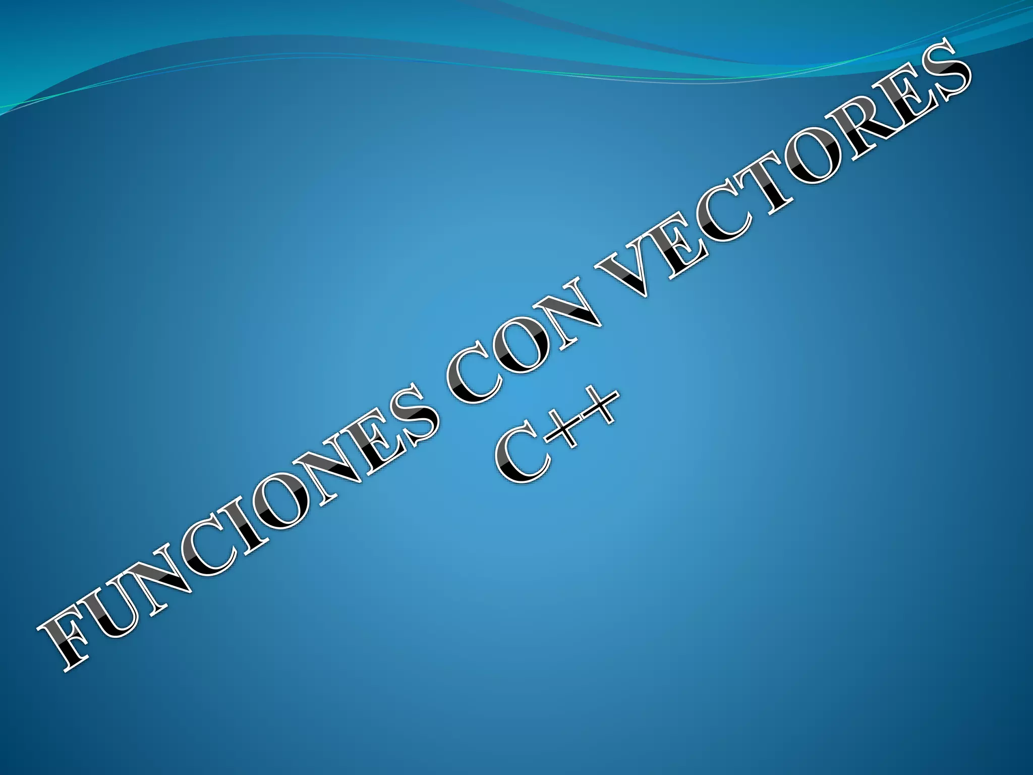 Funciones con vectores c++ | PPTX