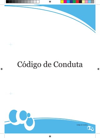 Código de Conduta




               Código de Conduta
 
