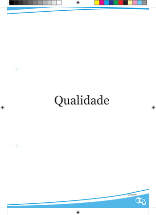 Qualidade




            Qualidade
 