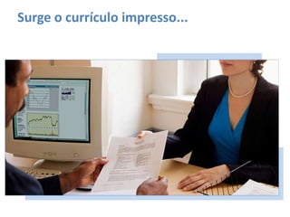 Surge o currículo impresso...


             TEXTO
 