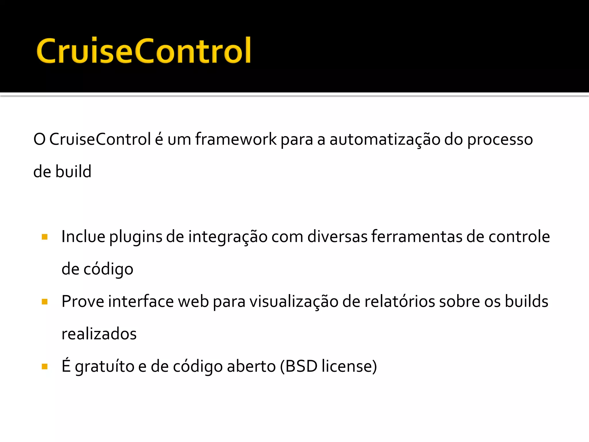 Integração Contínua com Cruise Control e phpUnderControl