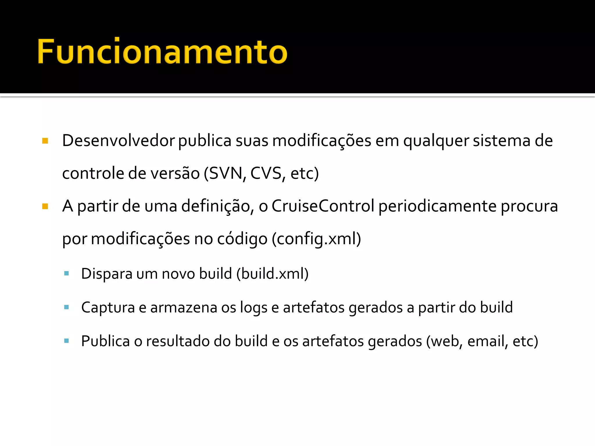 Integração Contínua com Cruise Control e phpUnderControl