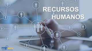 RECURSOS
HUMANOS
 