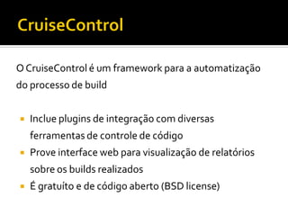 Integração Contínua com CruiseControl e phpUnderControl