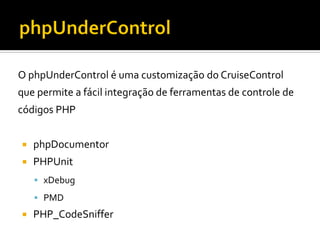 Integração Contínua com CruiseControl e phpUnderControl