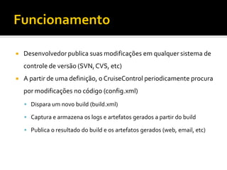 Integração Contínua com CruiseControl e phpUnderControl