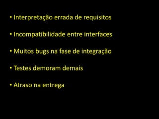  Testes feitosapenas com o software pronto