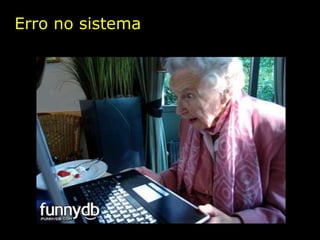 Erro no sistema