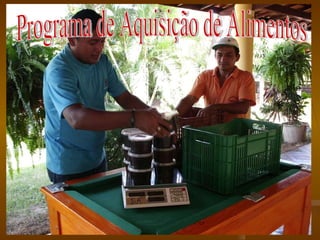 Programa de Aquisição de Alimentos 