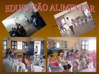 EDUCAÇÃO ALIMENTAR 