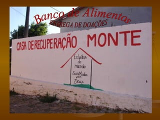 ENTREGA DE DOAÇÕES Banco de Alimentos 