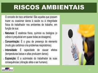 RISCOS AMBIENTAIS
10
 