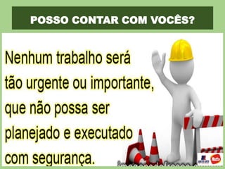 POSSO CONTAR COM VOCÊS?
 