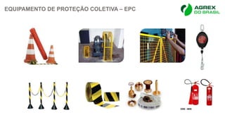 EQUIPAMENTO DE PROTEÇÃO COLETIVA – EPC
 