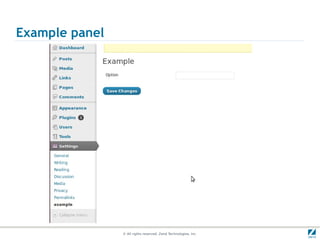 Example panel




                © All rights reserved. Zend Technologies, Inc.
 
