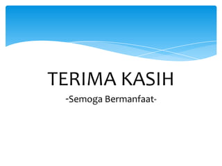 TERIMA KASIH
-Semoga Bermanfaat-

 