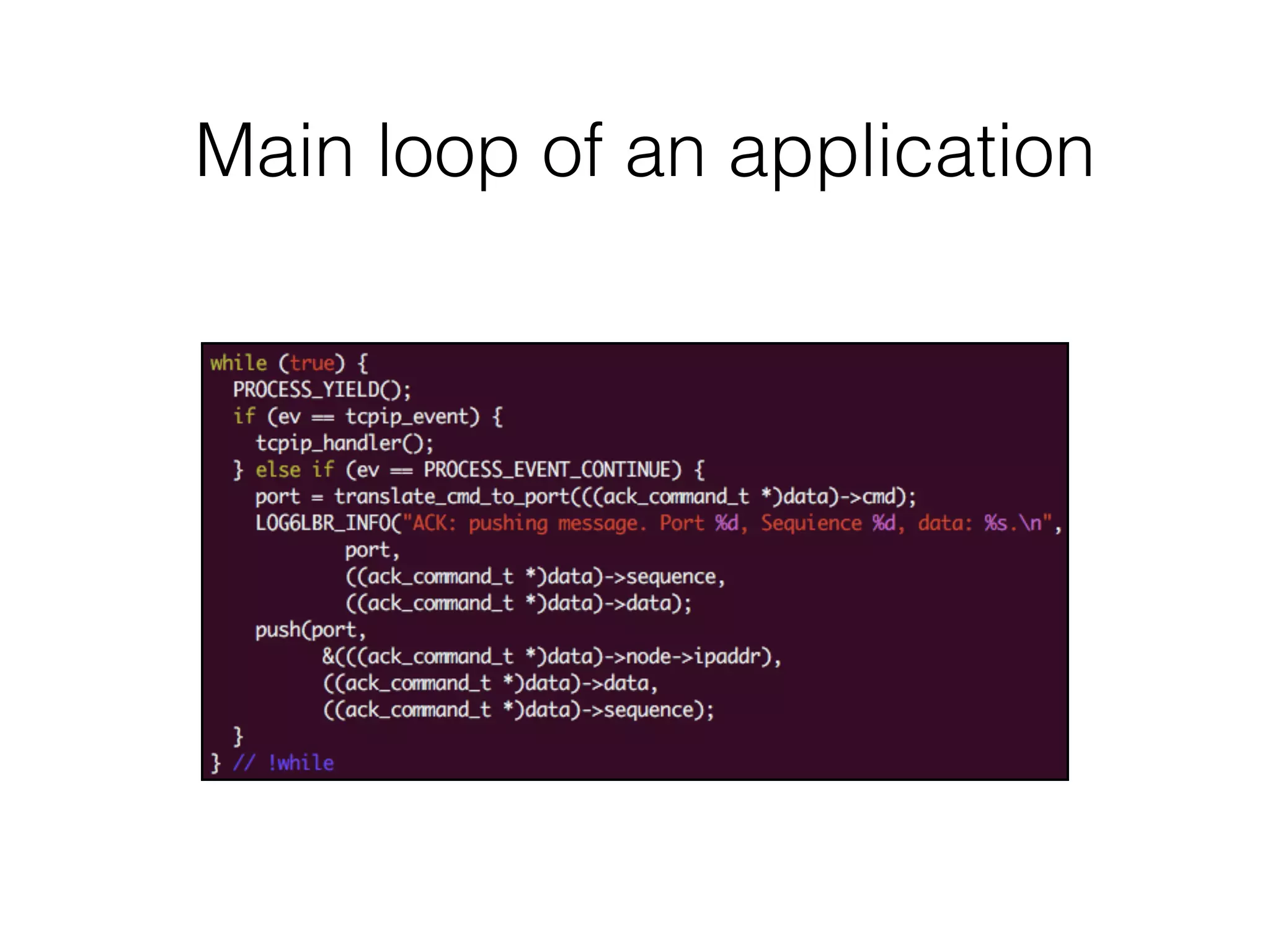 Main loop of an application
 