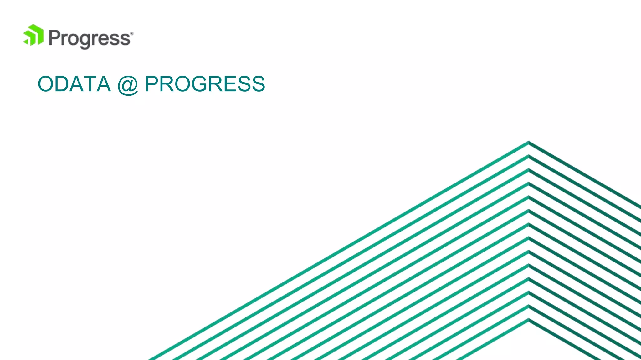 © 2016 Progress Software Corporation and/or its subsidiaries or affiliates. All rights reserved.12
ODATA @ PROGRESS
 