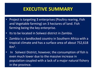 EXECUTIVE SUMMARY cont’d
• The per capita consumption of fish currently stands at
6.5 kg.
• The soils in the district are ...